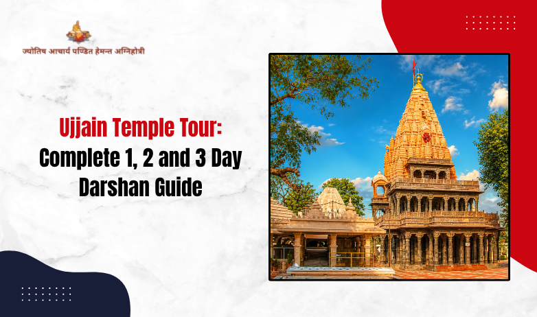 Ujjain Temple Tour_ Complete 1, 2 and 3 Day Darshan Guide